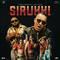 Sirukki - Sri Charan & Mirun Pradhap