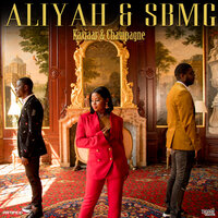Kaviaar & Champagne - Aliyah & SBMG