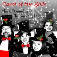 Carol of the Bells - Mark Donnelly and The Donnelly Family
