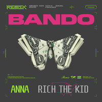 Bando - Anna & Rich The Kid