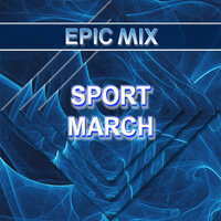 Sport march - Epic Mix