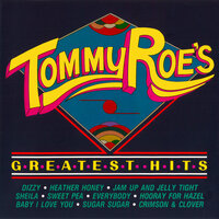 Sugar, Sugar - Tommy Roe