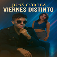 Viernes Distinto - Juns Cortez
