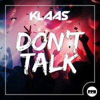 Don't Talk - Klaas