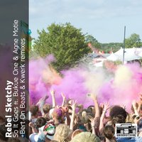 So It Goes - Rebel Sketchy & Bert On Beats & Bukue One & Agne Motie