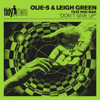 Don't Give Up - Olie-S & Leigh Green & Niki Mak