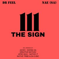 The Sign - Dr Feel & NAE (SA) & Native P.
