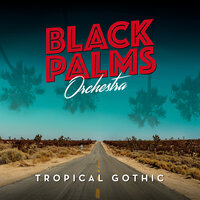 Haunted Highway - Black Palms Orchestra & Marie