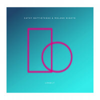 Lonely - Cathy Battistessa & Roland Nights