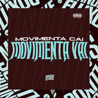 Movimenta Cai Movimenta Vai - Mc Kitinho & DJ Nelhe