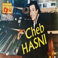 Lila Lila - Cheb Hasni