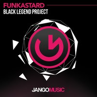 Funkastard - Black Legend Project