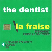 La Fraise - The Dentist