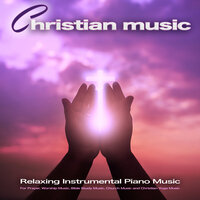 Glory and Praise - Contemporary Christian Music & Christian Yoga Music & Worship Ensemble