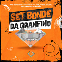 Set Bonde da Granfino - Mc Muniz & MC Bleiner & MC Emig & Dj Queiroz & mc zerneri & MC KG