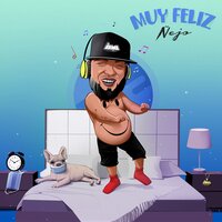 Muy Feliz - Nejo