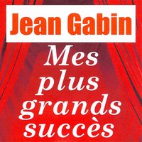 La chanson des mariniers - Jean Gabin