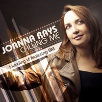 Calling Me - Joanna Rays