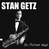 Out of Nowhere - Stan Getz Quartet