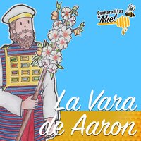 La Vara de Aaron - Cucharaditas de Miel