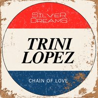 Don't Let Your Sweet Love Die - Trini Lopez