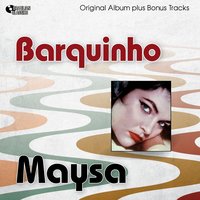 O Barquinho - Maysa