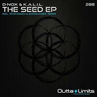 The Seed - D-Nox & K.A.L.I.L.