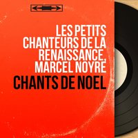 Collection de chœurs, Livre IV: No. 4, Premier noël belge du temps d'Albert et Isabelle. "Le bel ange du ciel" - Les Petits Chanteurs de la Renaissance & Marcel Noyre & Les Petits Chanteurs de la Renaissance, Marcel Noyre