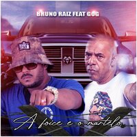A Foice e o Martelo - Bruno Raiz & GOG