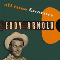 I'm Waiting for Ships That Never Come In - Eddy Arnold