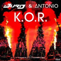 K.O.R. - DJ Jurij & Antonio