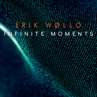 Infinite Moments Pt. 3 - Erik Wøllo