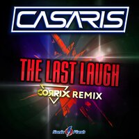 The Last Laugh - Casaris & Corrix