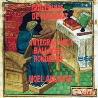 Rondeau No. 1, Helas! pour quoy se demente et complaint - Noël Akchoté & Гийом де Машо