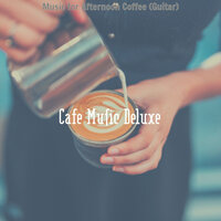 Divine Moods for Studying in Coffee Shops - Cafe Music Deluxe
