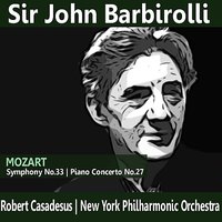 Piano Concerto No. 27 in B-Flat Major, KV 595: II. Larghetto - New York Philharmonic Orchestra & Sir John Barbirolli & Robert Casadesus & Вольфганг Амадей Моцарт