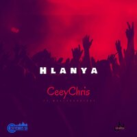 Hlanya - CeeyChris & Mvelo da Nature