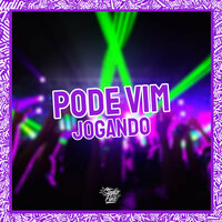 Pode Vim Jogando - DJ Lukinhas 015 & MC RD & MC Gw