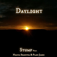Daylight - STUMP & Plain James & Nianna Shaunyea