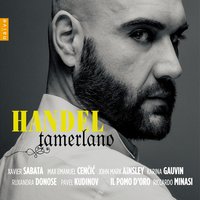 Tamerlano HWV 18, Act III. Scene IX: [Asteria] Recitativo accompagnato - Георг Фридрих Гендель & Riccardo Minasi & Il Pomo d'Oro & Karina Gauvin