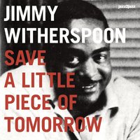 Piney Brown Blues - Jimmy Witherspoon