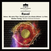 Pavane pour une infante défunte, M.19 - Berliner Sinfonie-Orchester & Günther Herbig & Berliner Sinfonie-Orchester & Gunther Herbig & Морис Равель