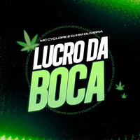 Lucro da Boca - Dj Hm Oliveira & MC Cyclope