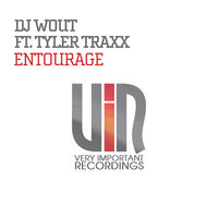 Entourage  feat. Tyler Traxx - DJ Wout & Tyler Traxx