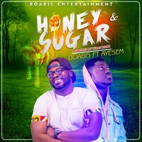 Honey & Sugar - Boabis & Ayesem