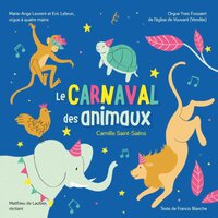 Le carnaval des animaux: Volière - Marie-Ange Leurent & Éric Lebrun & Камиль Сен-Санс