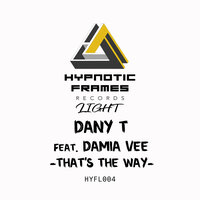 That's the way - Dany T & Damia Vee