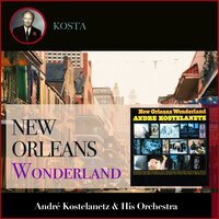 New Orleans - André Kostelanetz & His Orchestra