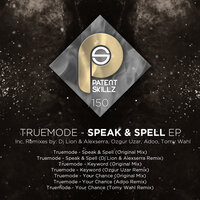 Speak & Spell - Truemode & DJ Lion & Alexserra