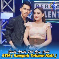 STM (Sampek Tekane Mati) - Shinta Arsinta & Arya Galih